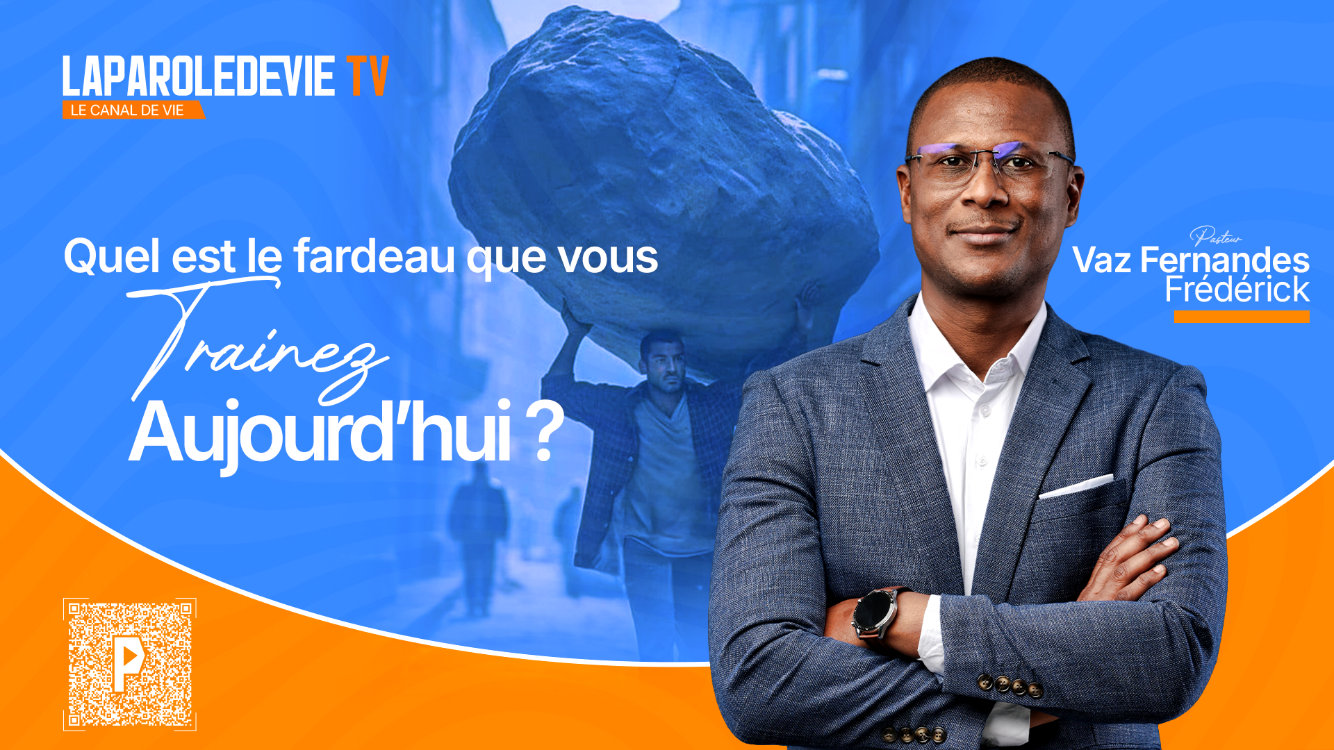 Quel est le fardeau que vous trainez aujourd'hui?